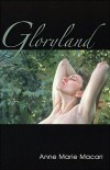 Gloryland, by Anne Marie Macari