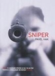 Sniper, a novel by Pavel Hak