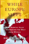 While Europe Slept, by Bruce Bawer